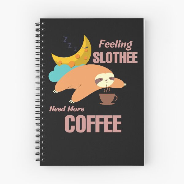 Item preview, Feeling Slothee Need More Coffee designed and sold by ColourTrials.