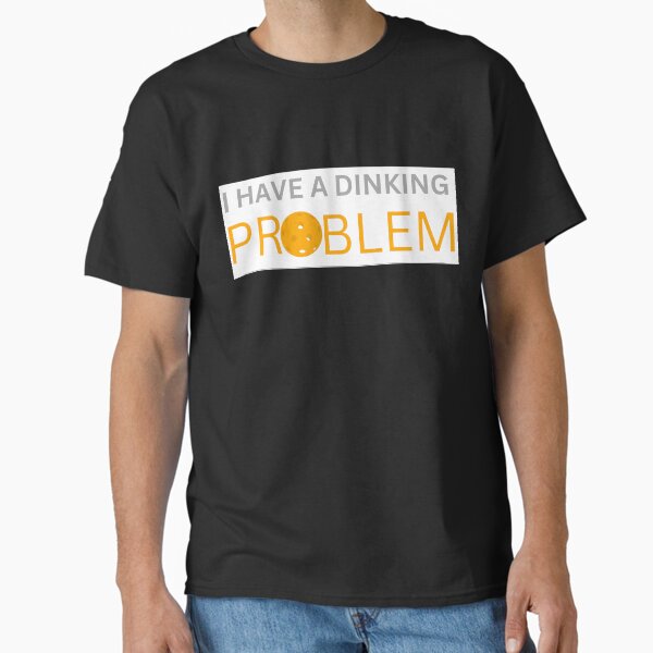 Item preview, I Have A Dinking Problem designed and sold by ami.creations.