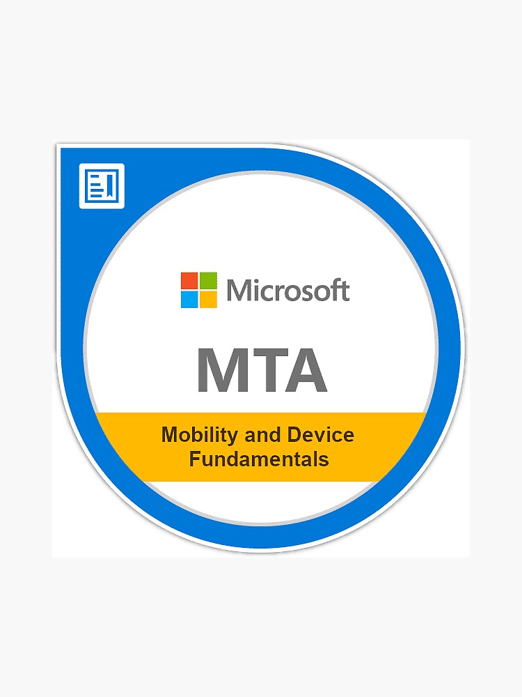 "Microsoft MTA mobility and device fundamentals certificate