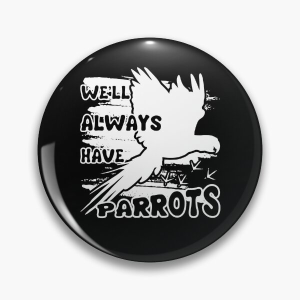 Item preview, Parrot - Always Have Parrots designed and sold by UnknownArtistt.