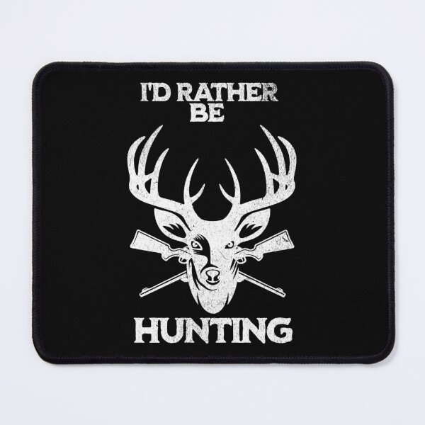 Item preview, I rather be hunting designed and sold by JoRealm.