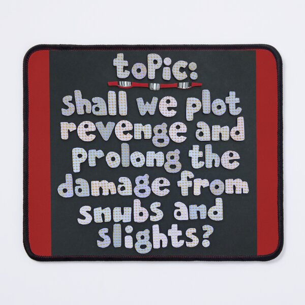 Item preview, Topic:  Shall We Plot Revenge designed and sold by prunellaparsnip.