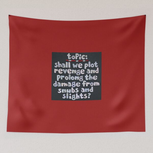 Item preview, Topic: Shall We Plot Revenge designed and sold by prunellaparsnip.