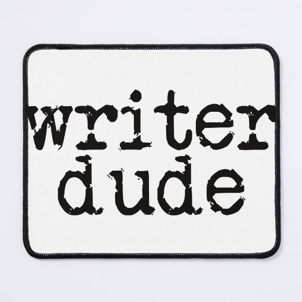 Item preview, Writer Dude designed and sold by BlackHarePress.