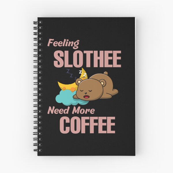 Item preview, Feeling Slothee Need More Coffee designed and sold by ColourTrials.