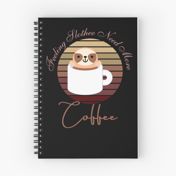 Item preview, Feeling Slothee Need More Coffee designed and sold by ColourTrials.