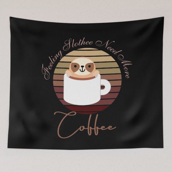 Item preview, Feeling Slothee Need More Coffee designed and sold by ColourTrials.