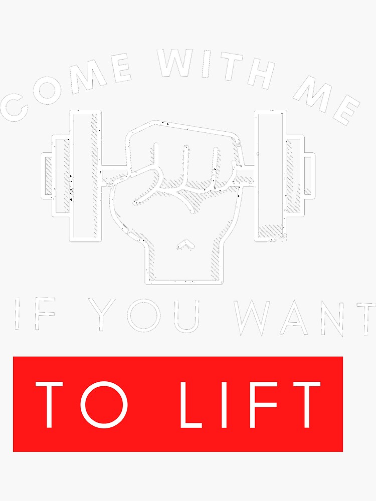 come-with-me-if-you-want-to-lift-sticker-for-sale-by-yourlucifer