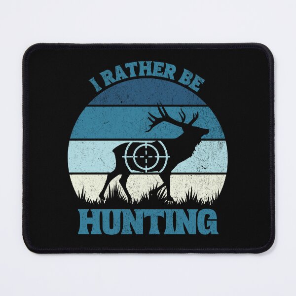 Item preview, I'd rather be hunting designed and sold by JoRealm.