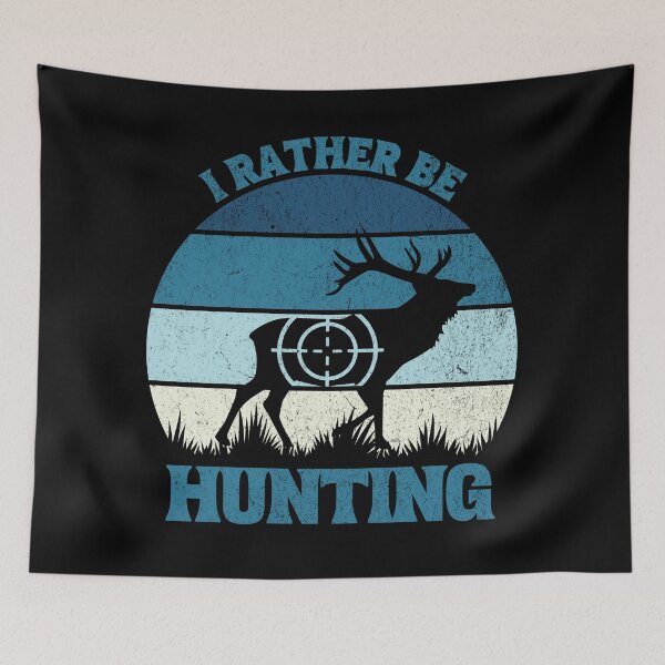 Item preview, I'd rather be hunting designed and sold by JoRealm.