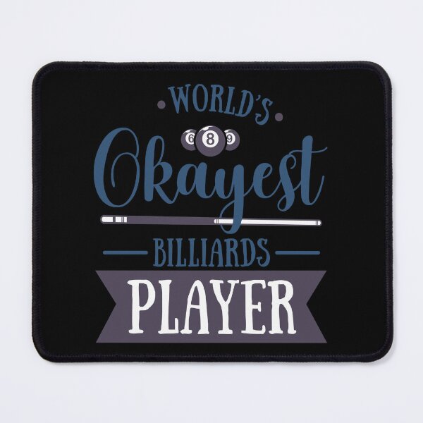 Item preview, World's Okayest Billards Player Design Draw Street Art Retro Culture Vintage Sports Text Phrase Quote designed and sold by BK-Fishing.