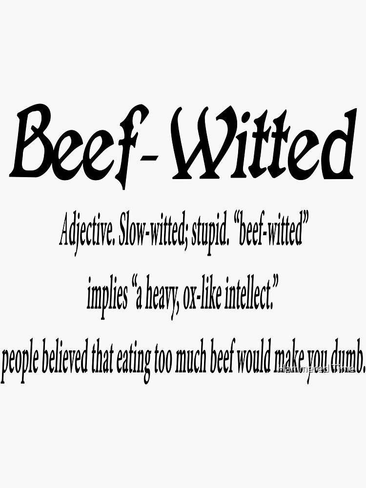 "Old English insults and sayings Beef witted black font" Sticker for Sale by burntwolf27 Redbubble