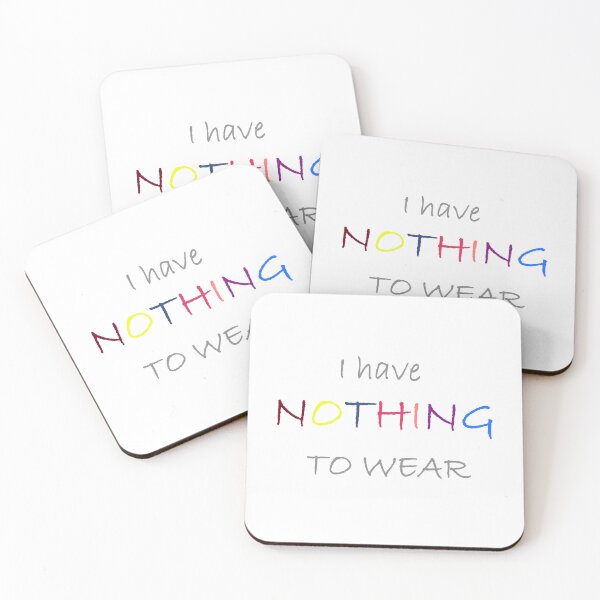 Item preview, I Have Nothing to Wear A Daily Problem of Women Around the World designed and sold by Dewlangrial.