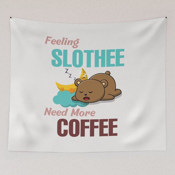 Item preview, Feeling Slothee Need More Coffee designed and sold by ColourTrials.