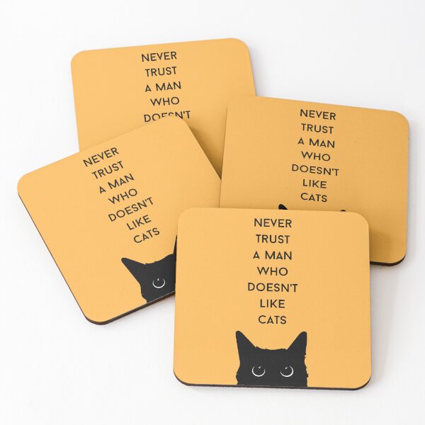 Item preview, Never Trust A Man Who Doesn't Like Cats designed and sold by nomu-nomu.