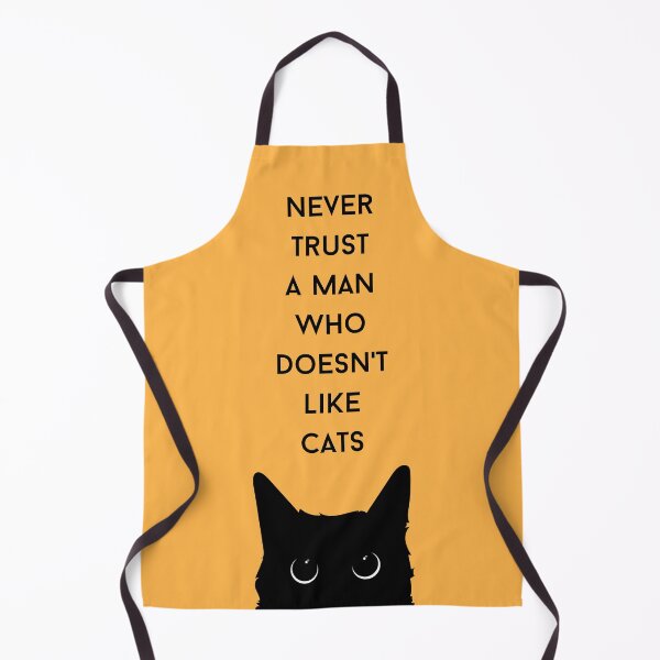 Item preview, Never Trust A Man Who Doesn't Like Cats designed and sold by nomu-nomu.