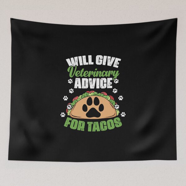 Item preview, Will Give Veterinary Advice For Tacos Funny Vet Med Worker designed and sold by Nessshirts.