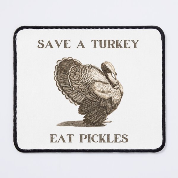 Item preview, Save a turkey eat pickles designed and sold by KatisDesign.