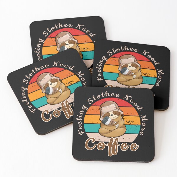 Item preview, Feeling slothee need more coffee designed and sold by Sunset Design.