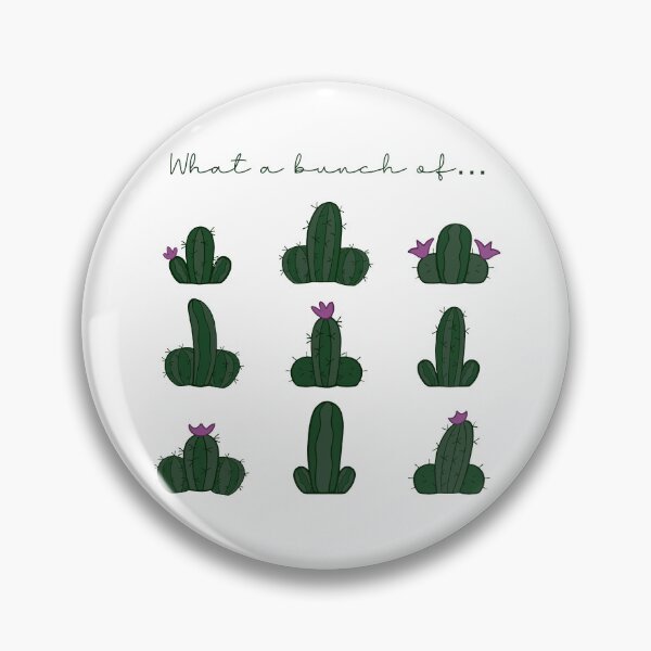 Item preview, What a bunch of... cacti designed and sold by EmmaAtTheMovies.