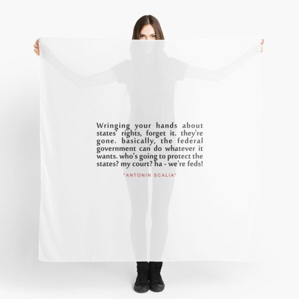 Writing your hands..."Antonin Scalia" Inspirational Quote Scarf