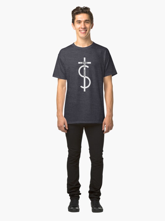 Alternate view of Jesus saves. I spend. (White) Classic T-Shirt