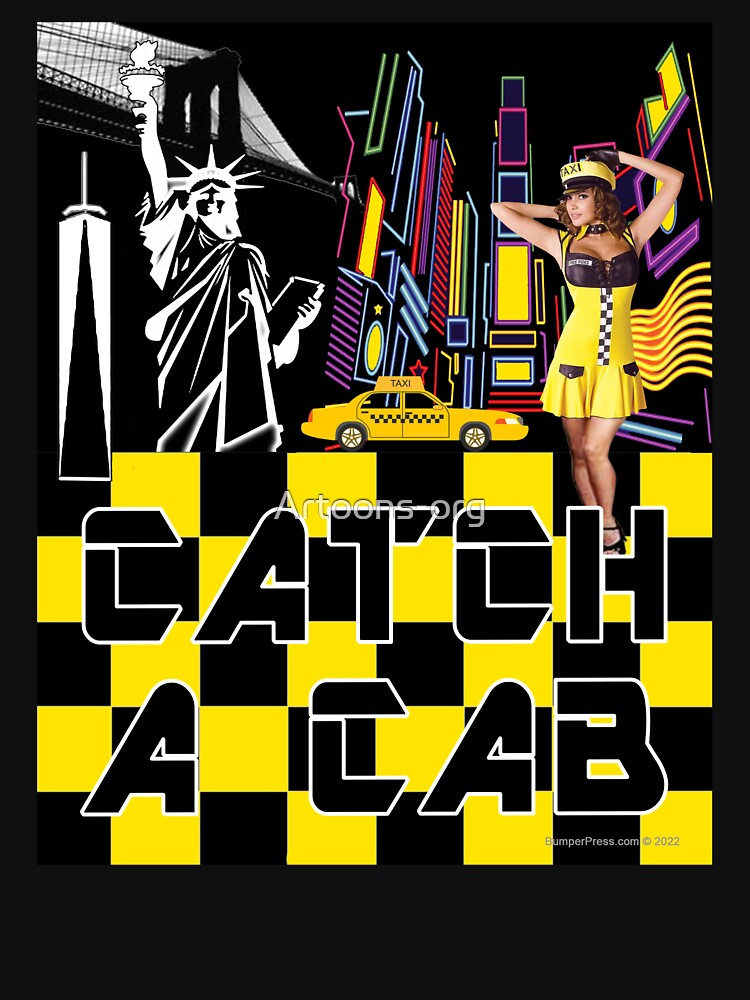 "Catch A Cab" T-shirt For Sale By Artoons-org | Redbubble | Taxi T ...