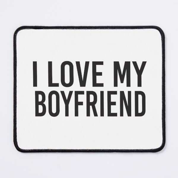 Item preview, I Love My Boyfriend designed and sold by KAkarimassouqi.
