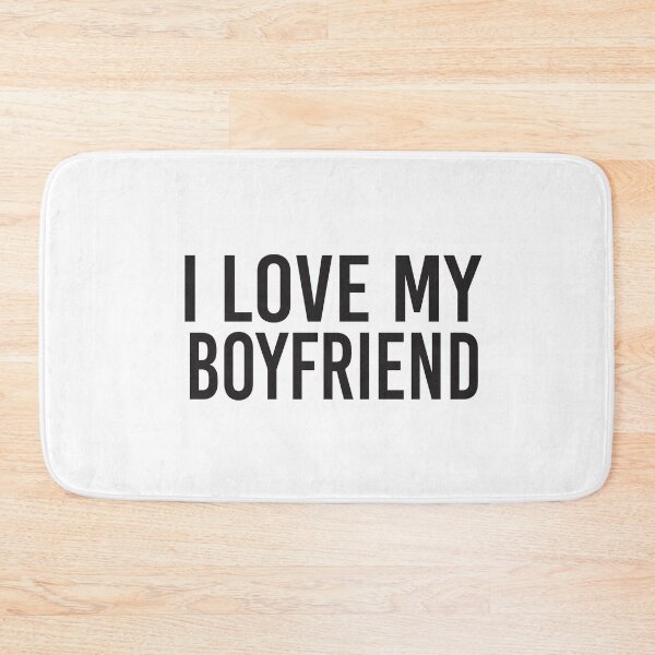 Item preview, I Love My Boyfriend designed and sold by KAkarimassouqi.