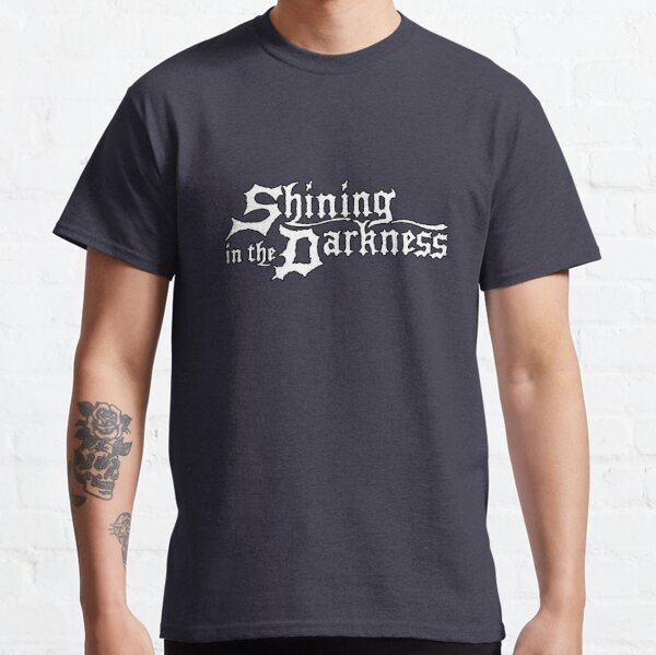 Shining in the Darkness Classic T-Shirt