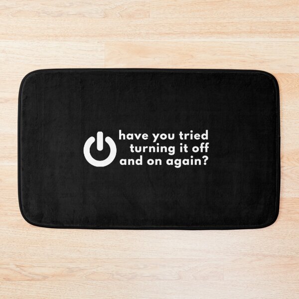 Item preview, Have You Tried Turning It Off And On Again? designed and sold by Express YRSLF.
