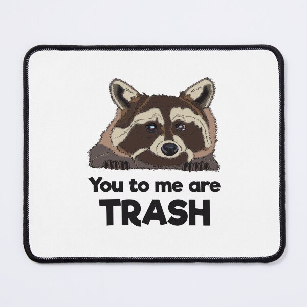 Item preview, You To Me Are Trash designed and sold by EmmaAtTheMovies.