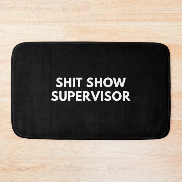 Item preview, Shit Show Supervisor designed and sold by Express YRSLF.