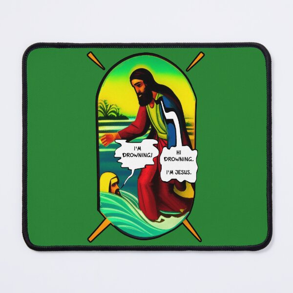 Item preview, I'm drowning! Hi I'm Jesus. (#03) designed and sold by SolidEarthArt.