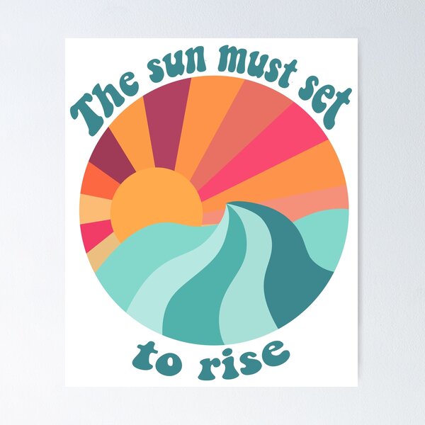 Item preview, The sun must set to rise designed and sold by arceart.