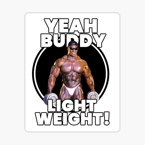 Yeah buddy light weight Sticker for Sale by bodyimprove