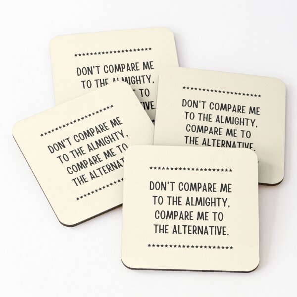 Item preview, Don't compare me to the almighty compare me to the alternative designed and sold by QuotesAreFun.