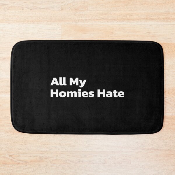 Item preview, All My Homies Hate. designed and sold by Quote a Passage.
