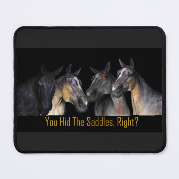 Item preview, You Hid the Saddles, Right? designed and sold by Patricia Brown.