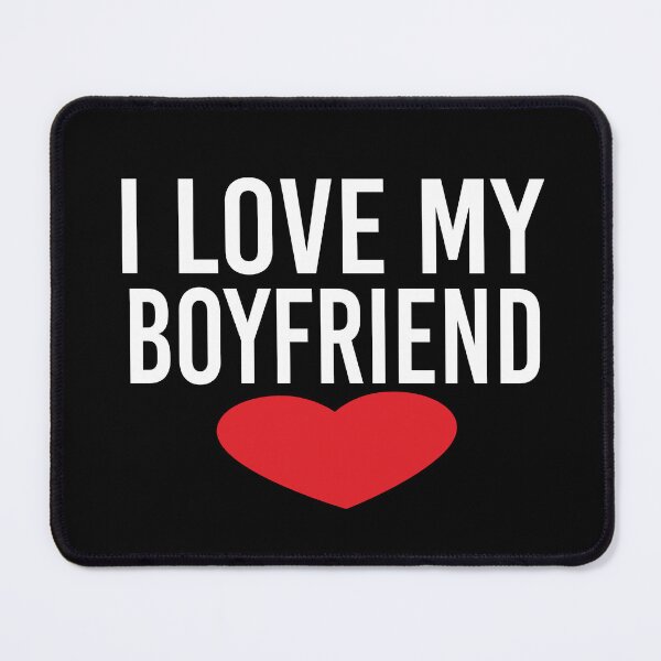 Item preview, I Love My Boyfriend designed and sold by KAkarimassouqi.