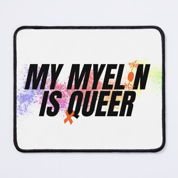 Item preview, My Myelin is Queer designed and sold by holyqueerit.