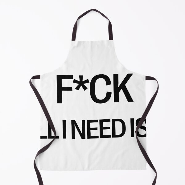 Item preview, F*CK - ALL I NEED IS YOU designed and sold by LeGrizou.