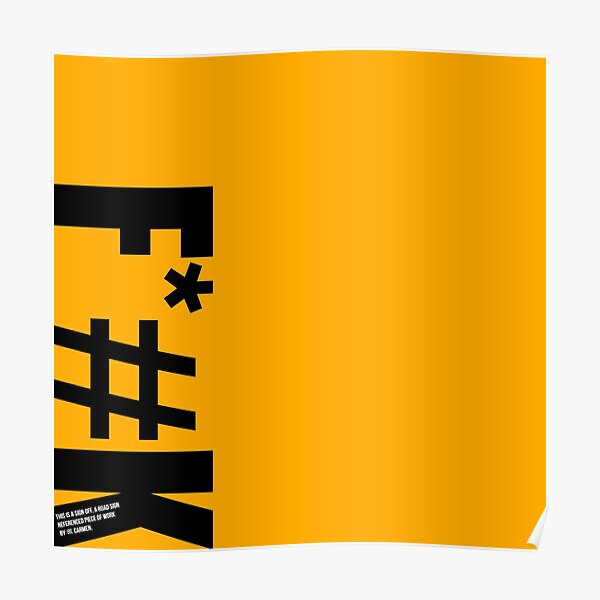 F*#K Sign Off Poster