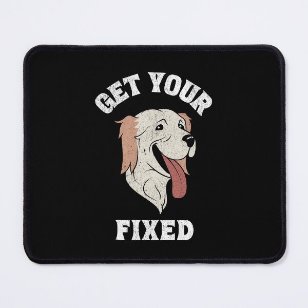 Item preview, Get your dog fixed designed and sold by JoRealm.