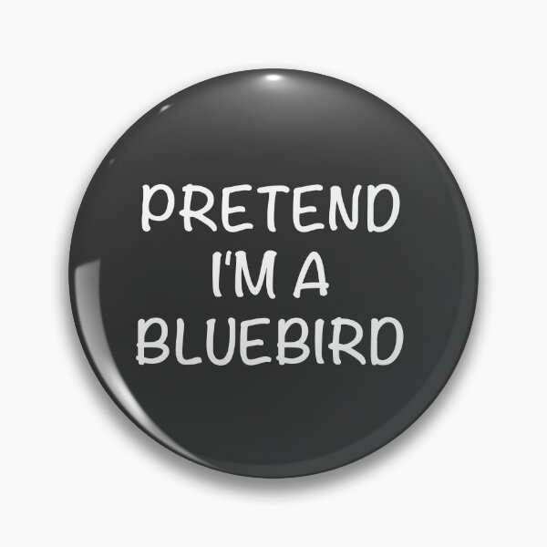 Artikelvorschau, Tu so, als wäre ich ein Bluebird entworfen und verkauft von graveitchy.