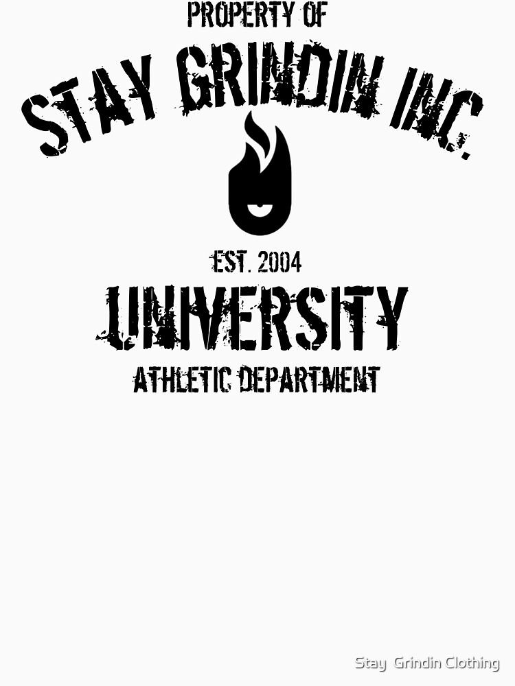 Property Of Stay Grindin Inc. - Athletic Department  by omegared17
