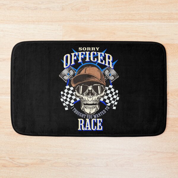 Item preview, Sorry Officer I Thought You Wanted To Race Drag Race Street Race Racer Racing Motorcycle Racer Checker Flag Piston Skull Sunglasses Funny designed and sold by CarantinedChaos.