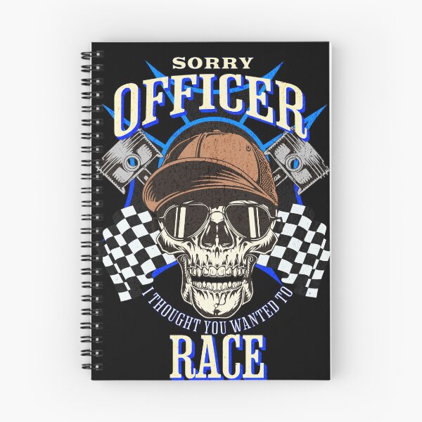Item preview, Sorry Officer I Thought You Wanted To Race Drag Race Street Race Racer Racing Motorcycle Racer Checker Flag Piston Skull Sunglasses Funny designed and sold by CarantinedChaos.