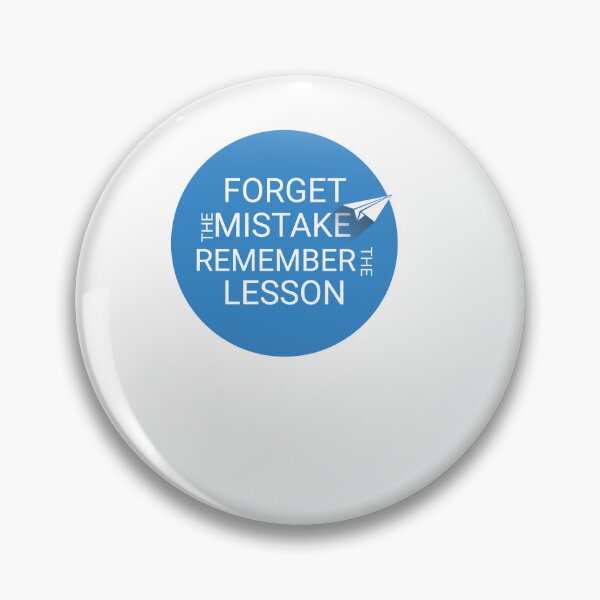 Item preview, forget the mistake remember the lesson , quote design designed and sold by AliH72.