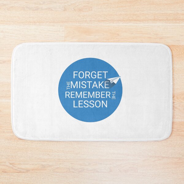 Item preview, forget the mistake remember the lesson , quote design designed and sold by AliH72.